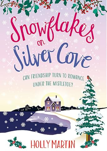 Snowflakes on Silver Cove: A festive, feel-good Christmas romance