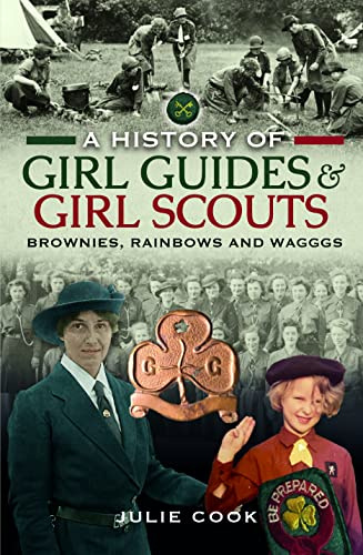 A History of Girl Guides and Girl Scouts: Brownies, Rainbows and WAGGGS
