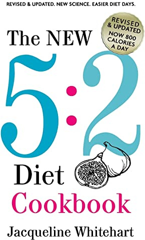 The New 5:2 Diet Cookbook: 2017 Edition Now 800 Calories A Day (No Junk Jac, Band 1)