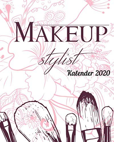 Make-up Stylist Kalender 2020: Tag für Tag Kalender für Make-up Artist, Braut Stylisten, Terminplaner, Terminbuch, stündliche Zeitangabe, make-up vorlagen
