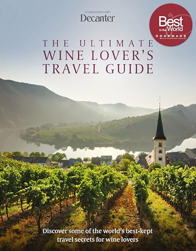 The Ultimate Wine Lover's Travel Guide