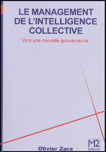 Le Management de l'Intelligence Collective (Ancienne Edition)