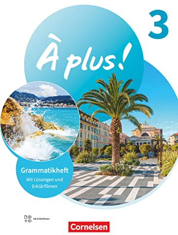 À plus ! Neubearbeitung - Französisch als 1. und 2. Fremdsprache - Ausgabe ab 2020 - Band 3: Grammatikheft mit Erklärfilmen