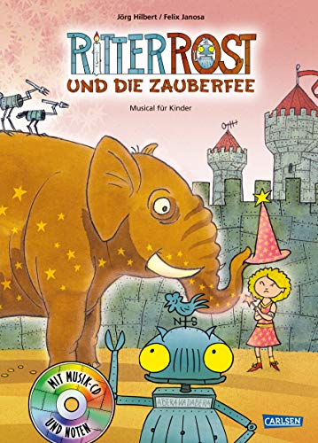 Ritter Rost 11: Ritter Rost und die Zauberfee (Ritter Rost mit CD und zum Streamen, Bd. 11): Musical für Kinder mit CD: Buch mit CD