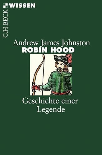 Robin Hood: Geschichte einer Legende (C.H.BECK Wissen)
