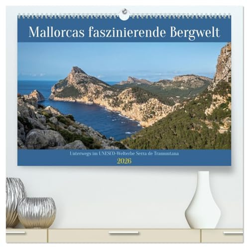 Mallorcas faszinierende Bergwelt (hochwertiger Premium Wandkalender 2026 DIN A2 quer), Kunstdruck in Hochglanz: Das Tramuntana-Gebirge auf Mallorca ... Ausflugszielen., das (CALVENDO Natur)