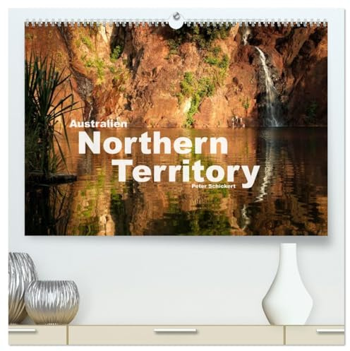 Australien - Northern Territory (hochwertiger Premium Wandkalender 2026 DIN A2 quer), Kunstdruck in Hochglanz: Typisch Australien: die wunderbare ... Norden des fünften Kontinents (CALVENDO Orte)