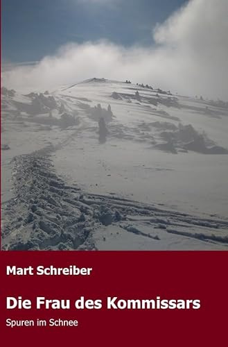 Die Frau des Kommissars: Spuren im Schnee
