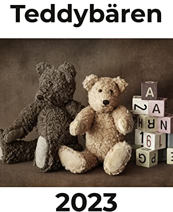 Teddybären 2023: Kalender / Broschürenkalender / Tischkalender für das Jahr 23 - das perfekte Geschenk für Freunde, Kollegen, zu Weihnachten und Geburtstag