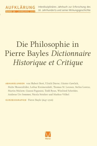 Aufklärung, Band 16: Die Philosophie in Pierre Bayles Dictionnaire Historique et Critique