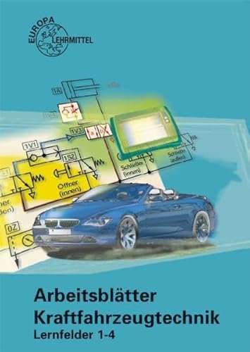 Arbeitsblätter Kraftfahrzeugtechnik Lernfelder 1-4