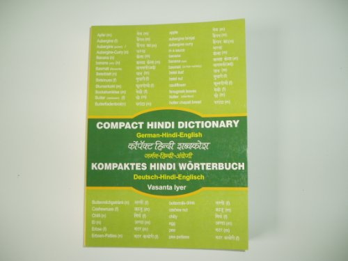 Kompaktes Hindi-Wörterbuch / Compact Hindi Dictionary: Deutsch - Hindi - Englisch / German - Hindi - English