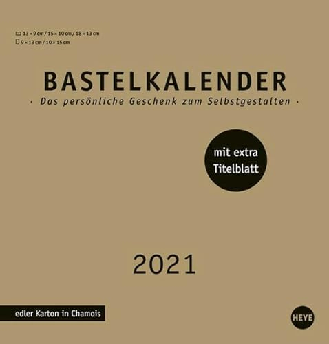 Bastelkalender 2021 Premium gold mittel - edler Karton in Chamois - mit Monatskalendarium und Spiralbindung - Format 21 x 22 cm