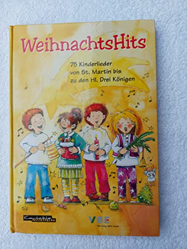 WeihnachtsHits: 75 Kinderlieder von St. Martin bis zu den Hl. Drei Königen