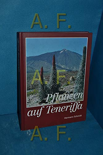 Pflanzen auf Teneriffa: Ein naturkundlicher Führer