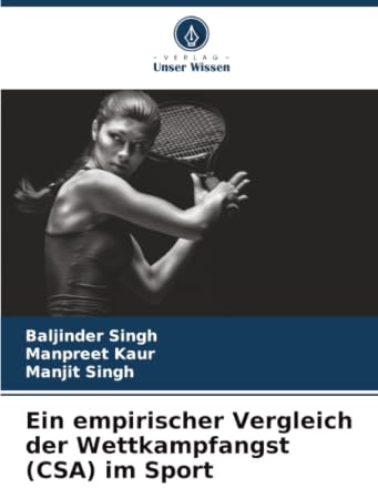 Ein empirischer Vergleich der Wettkampfangst (CSA) im Sport