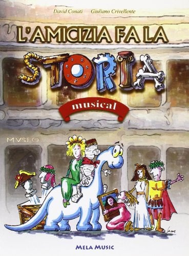 L'amicizia fa la storia. Musical. Con CD Audio