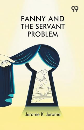 Fanny And The Servant Problem