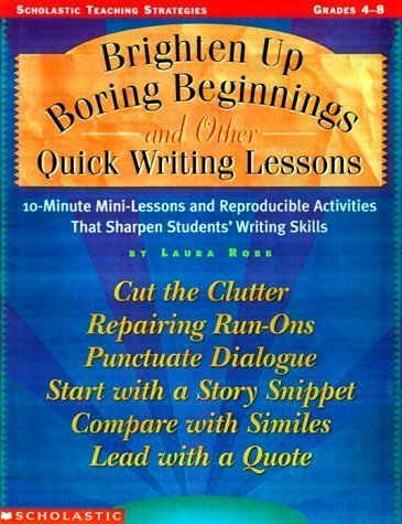 Brighten Up Boring Beginnings and Other Quick Writing Lessons