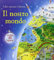 Il nostro mondo. Ediz. illustrata