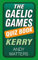 The Gaelic Games Quiz Book: Kerry