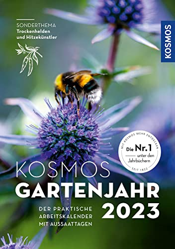 Kosmos Gartenjahr 2023: Der praktische Arbeitskalender mit Aussaattagen