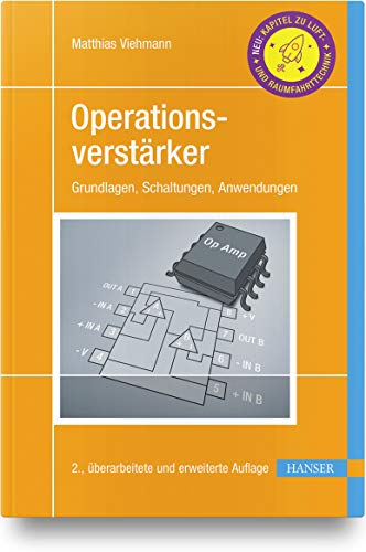Operationsverstärker: Grundlagen, Schaltungen, Anwendungen
