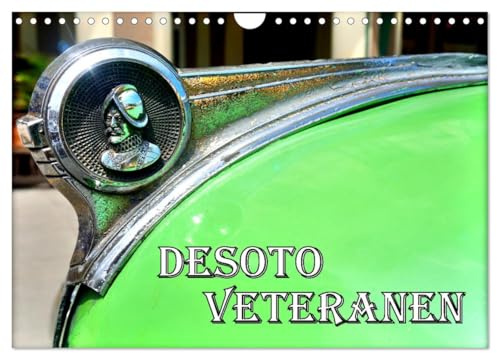 DESOTO VETERANEN (Wandkalender 2026 DIN A4 quer), CALVENDO Monatskalender: Die ersten Nachkriegsmodelle der US-Automarke DeSoto (CALVENDO Mobilitaet)