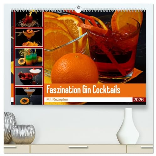 Faszination Gin Cocktails (hochwertiger Premium Wandkalender 2026 DIN A2 quer), Kunstdruck in Hochglanz: Farbenfrohe Cocktailvariationen mit Gin und mit Rezept (CALVENDO Lifestyle)