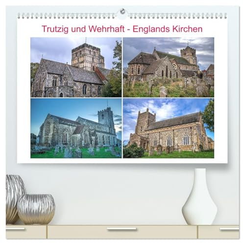 Trutzig und Wehrhaft - Englands Kirchen (hochwertiger Premium Wandkalender 2026 DIN A2 quer), Kunstdruck in Hochglanz: Romantische Kirchbauten in England (CALVENDO Orte)