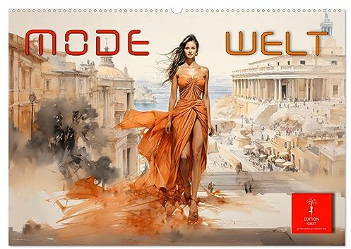 Mode Welt (Wandkalender 2026 DIN A2 quer), CALVENDO Monatskalender: Die schönste Mode der Welt (CALVENDO Kunst)