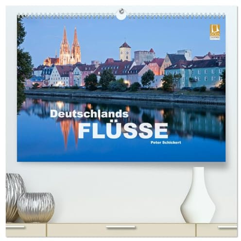 Deutschlands Flüsse (hochwertiger Premium Wandkalender 2026 DIN A2 quer), Kunstdruck in Hochglanz: Deutschlands Flüsse von Rhein und Ruhr bis zur Donau und der Elbe. (CALVENDO Orte)