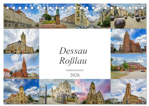 Dessau Roßlau Impressionen (Tischkalender 2026 DIN A5 quer), CALVENDO Monatskalender: Eine wunderschöne Bilderreise durch Dessau Roßlau (CALVENDO Orte)