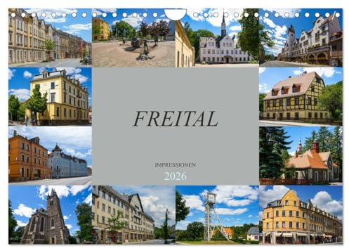 Freital Impressionen (Wandkalender 2026 DIN A4 quer), CALVENDO Monatskalender: Zu Besuch in der großen Kreisstadt Freital (CALVENDO Orte)