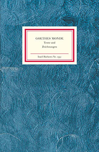 Goethes Monde: Texte und Zeichnungen (Insel-Bücherei)