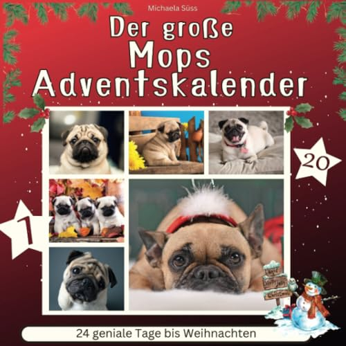 Der grosse Mops-Adventskalender: 24 geniale Tage bis Weihnachten