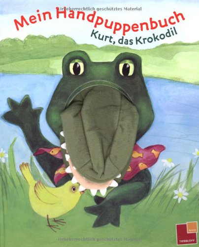 Mein Handpuppenbuch Kurt, das Krokodil