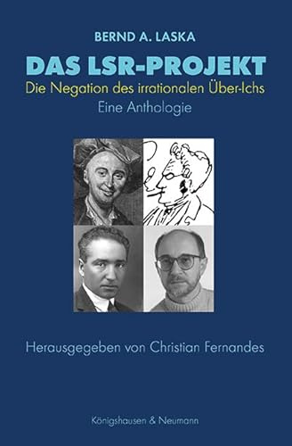 Das LSR_Projekt: Die Negation des irrationalen Über-Ichs. Eine Anthologie