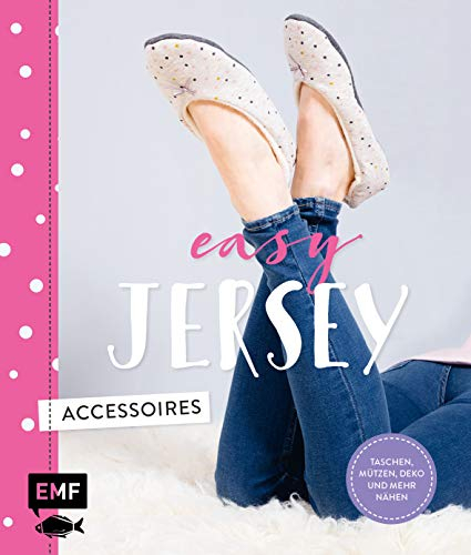 Easy Jersey – Accessoires: Taschen, Mützen, Deko und mehr nähen