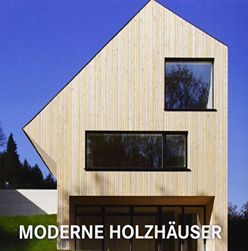 Moderne Holzhäuser: Englisch, Französisch, Deutsch