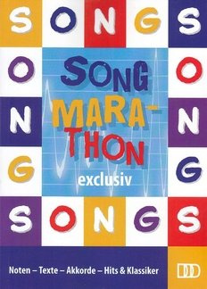 Song Marathon - exclusiv: Noten - Texte - Akkorde - Hits & Klassiker
