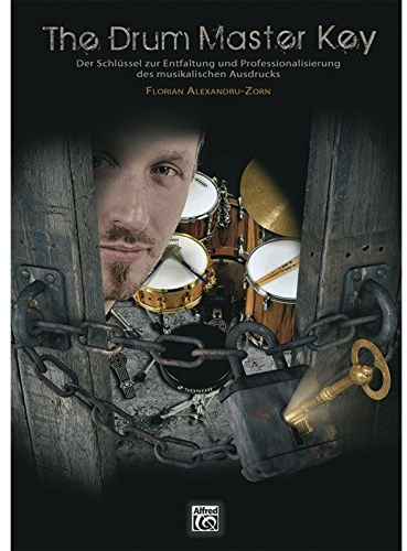 The Drum Masterkey - Der Schlüssel zur Entfaltung und Professionalisierung des musikalischen Ausdrucks