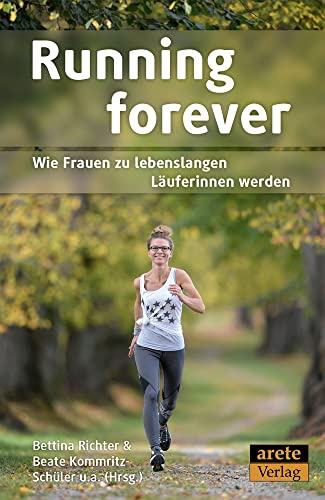 Running forever: Wie Frauen zu lebenslangen Läuferinnen werden