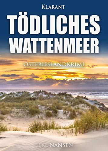 Tödliches Wattenmeer. Ostfrieslandkrimi (Faber und Waatstedt ermitteln)