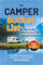 Die Camper Bucket List – Das große Camping Buch für Wohnmobilreisen: Unvergessliche Erlebnisse und Routen – Der perfekte Campingplatzführer als Geschenk für Wohnmobil-Fans