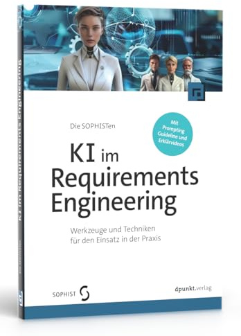 KI im Requirements Engineering: Werkzeuge und Techniken für den Einsatz in der Praxis