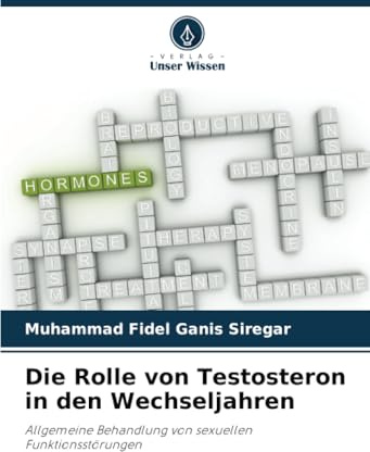 Die Rolle von Testosteron in den Wechseljahren: Allgemeine Behandlung von sexuellen Funktionsstörungen