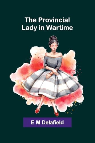 The Provincial Lady in Wartime