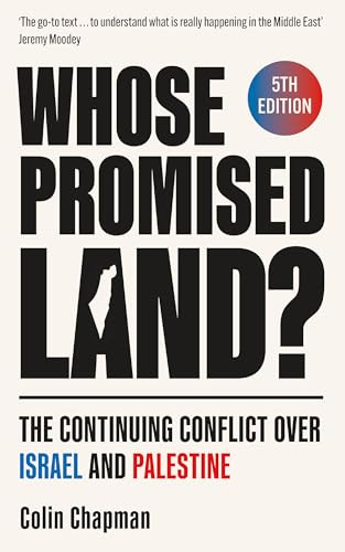 Whose Promised Land?: The Continuing Conflict over Israel and Palestine - Revised and Expanded Edition