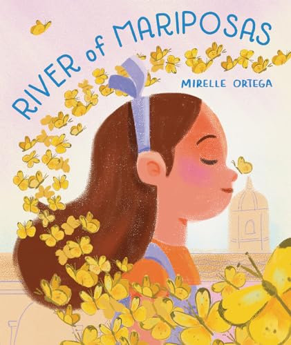 River of Mariposas: A Picture Book